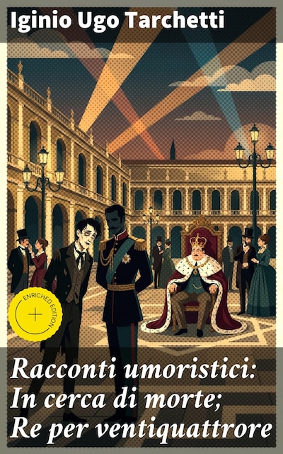 Racconti umoristici: In cerca di morte; Re per ventiquattrore