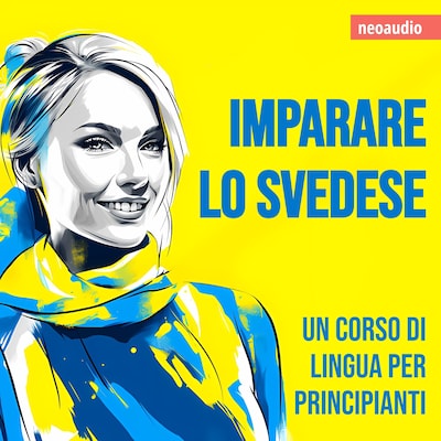 Corsi di lingue per principianti, Imparare lo svedese (Integrale)