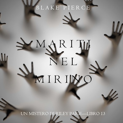 Mariti Nel Mirino (Un Mistero di Riley Paige—Libro 13)
