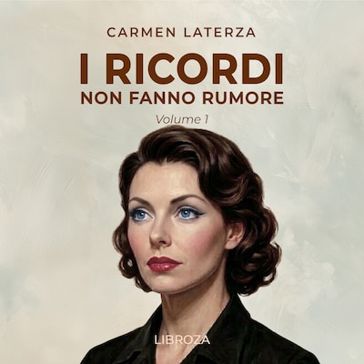I ricordi non fanno rumore Vol. 1