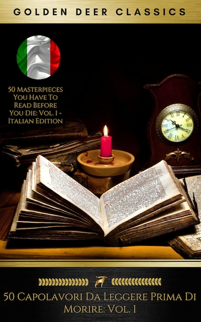 50 Capolavori Da Leggere Prima Di Morire: Vol. 1 (Golden Deer Classics)