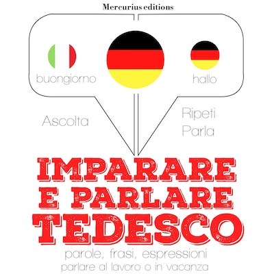Imparare & parlare Tedesco