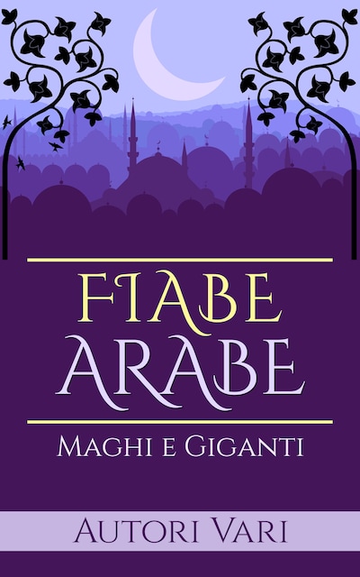 Fiabe Arabe - Maghi e giganti