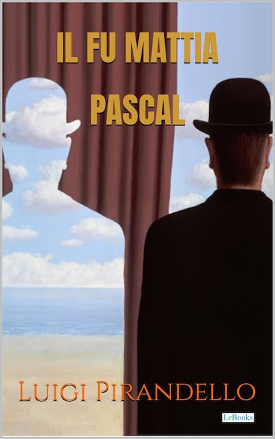 Il fu Mattia Pascal - Pirandello