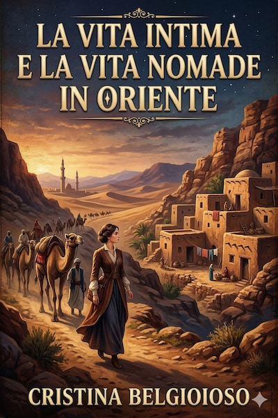 La vita intima e la vita nomade in Oriente