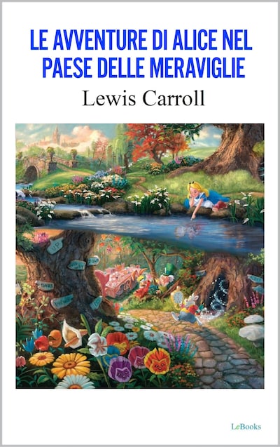 Le avventure di Alice nel paese delle meraviglie - Carroll