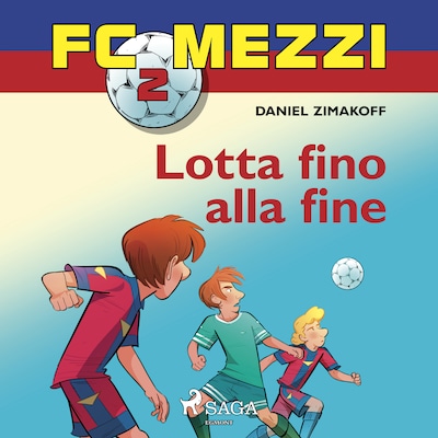 FC Mezzi 2 - Lotta fino alla fine