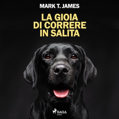 La gioia di correre in salita. Come un cane nero ha illuminato ogni cosa