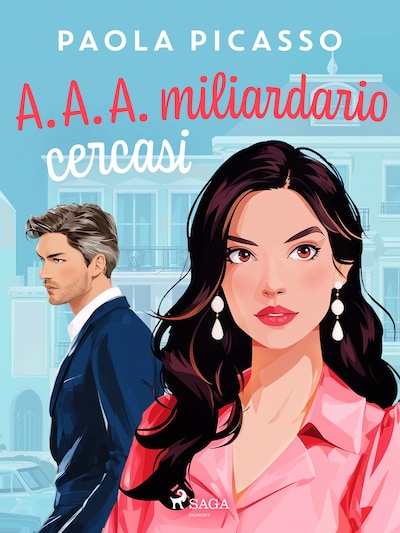 A.A.A. miliardario cercasi: Un Chick Lit Enemies-to-Lovers Romance