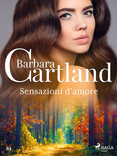 Sensazioni d'amore (La collezione eterna di Barbara Cartland 63)