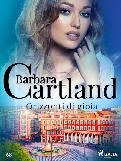 Orizzonti di gioia (La collezione eterna di Barbara Cartland 68)