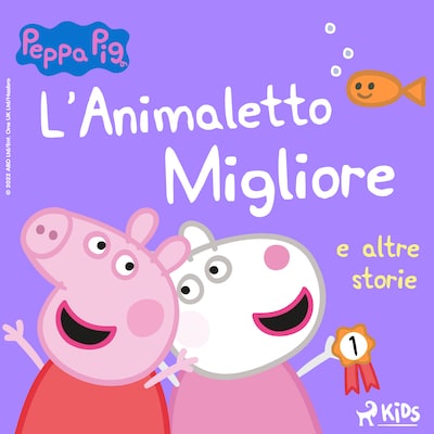 Peppa Pig – L’Animaletto Migliore e altre storie