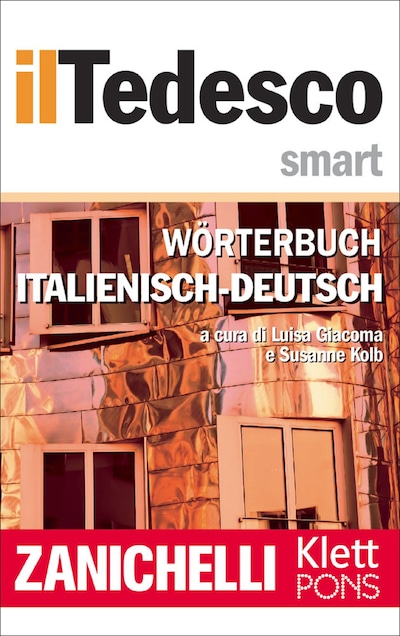 Zanichelli il Tedesco Smart Wörterbuch Italienisch-Deutsch / Dizionario Italiano-Tedesco