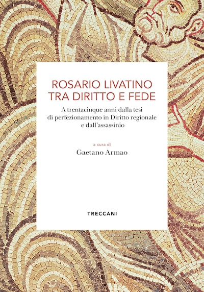 Rosario Livatino tra diritto e fede