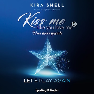 Kiss Me Like You Love Me 5 - Let's play again