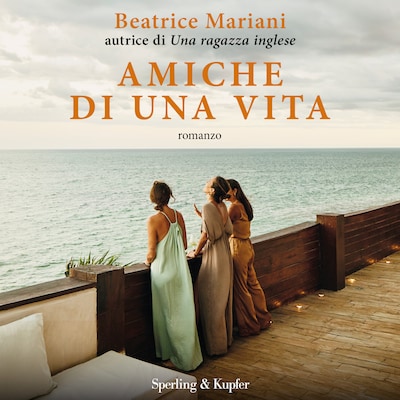 Amiche di una vita