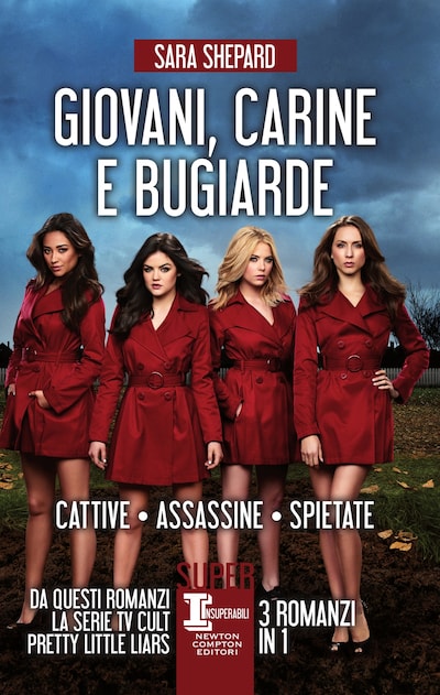 Giovani carine e bugiarde.  Cattive - Assassine - Spietate