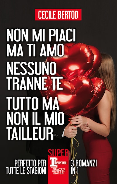 Non mi piaci ma ti amo - Nessuno tranne te - Tutto ma non il mio tailleur