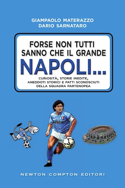 Forse non tutti sanno che il grande Napoli...