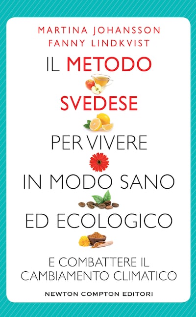 Il metodo svedese per vivere in modo sano ed ecologico