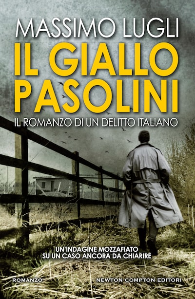 Il giallo Pasolini. Il romanzo di un delitto italiano