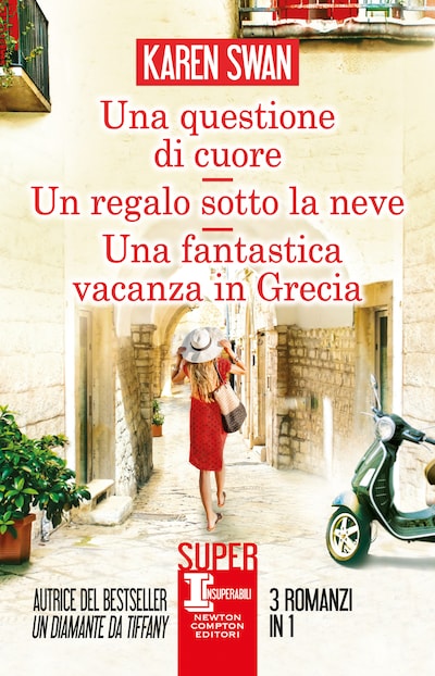 Una questione di cuore - Un regalo sotto la neve - Una fantastica vacanza in Grecia