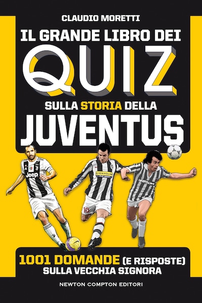 Il grande libro dei quiz sulla storia della Juventus