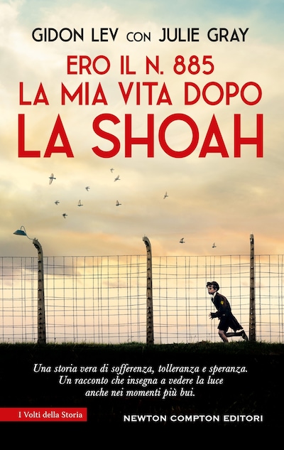 Ero il N. 885. La mia vita dopo la Shoah