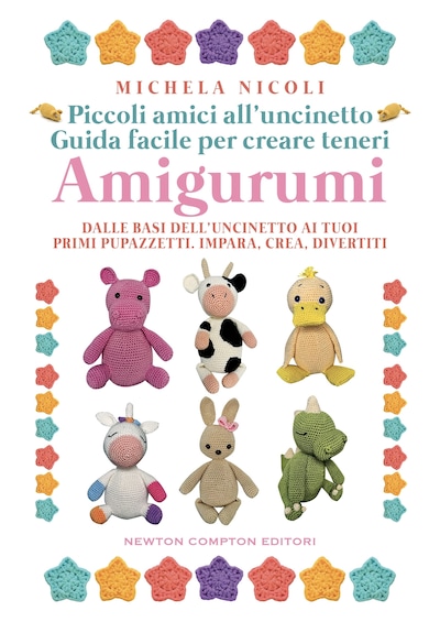 Piccoli amici all’uncinetto: guida facile per creare teneri Amigurumi