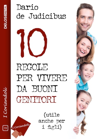 10 regole per vivere da buoni genitori