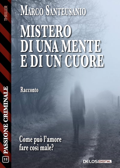 Mistero di una mente e di un cuore