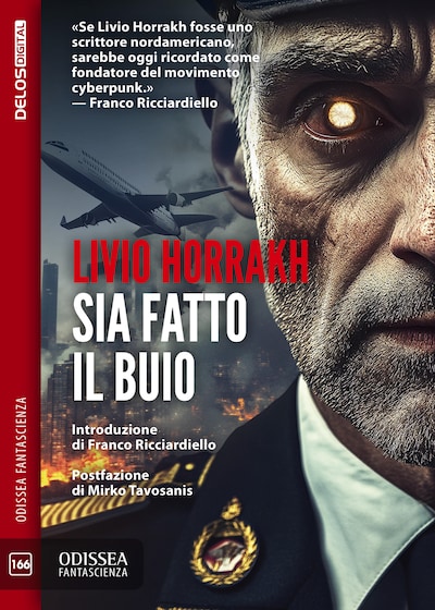 Sia fatto il buio
