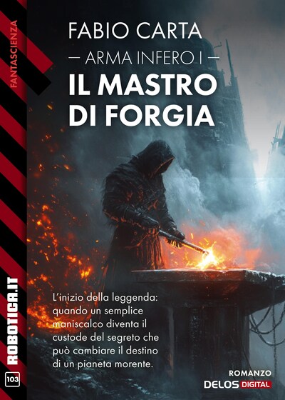 Arma Infero I. Il mastro di forgia