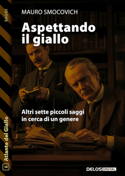 Aspettando il Giallo - Altri sette piccoli saggi in cerca di un genere