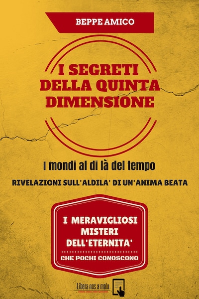 I SEGRETI DELLA QUINTA DIMENSIONE  - I mondi al di là del tempo