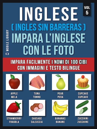 Inglese ( Ingles Sin Barreras ) Impara L’Inglese Con Le Foto (Vol 5)