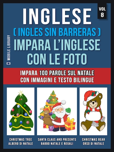 Inglese ( Ingles Sin Barreras ) Impara L’Inglese Con Le Foto (Vol 8)