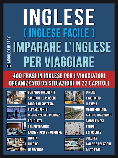 Inglese ( Inglese Facile ) Imparare L’Inglese Per Viaggiare