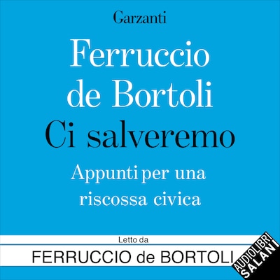 Ci salveremo - Appunti per una riscossa civica