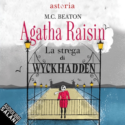 Agatha Raisin. La strega di Wyckhadden