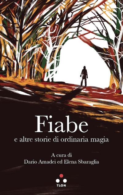 Fiabe e altre storie di ordinaria magia