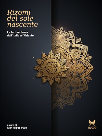 Rizomi del sole nascente. La fantascienza dall'Italia all'Oriente