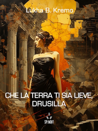Che la terra ti sia lieve, Drusilla