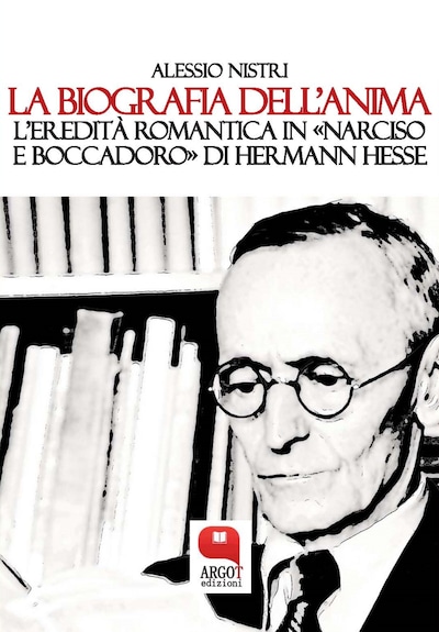 La biografia dell’anima. Hermann Hesse e il “Narciso e Boccadoro”