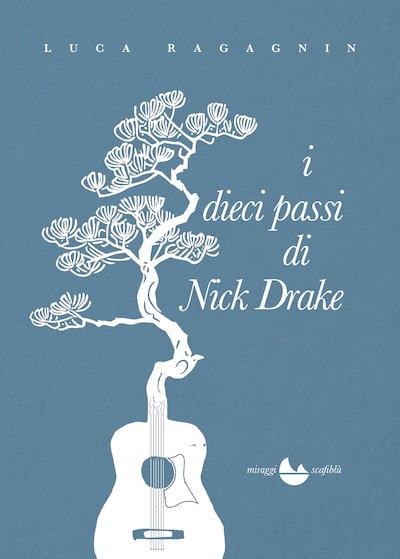 I dieci passi di Nick Drake