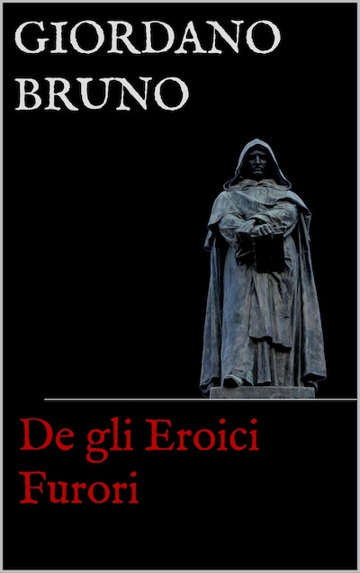 De gli Eroici Furori