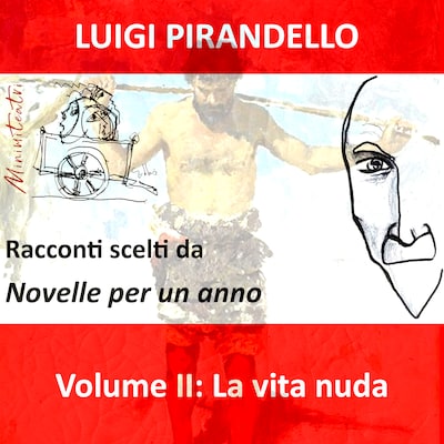 La vita nuda. Racconti scelti da "Novelle per un anno". Volume II