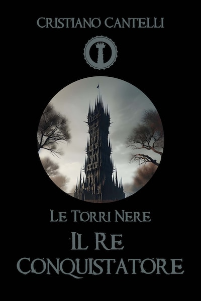 Le Torri Nere - Il Re Conquistatore