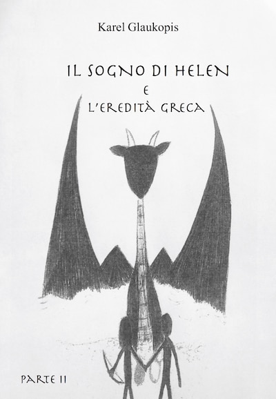 Il sogno di Helen e l'eredità greca. Parte II