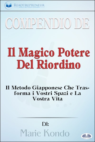 Compendio De 'Il Magico Potere Del Riordino'